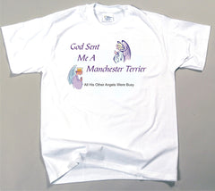 God Sent Me A Manchester Terrier T-Shirt (170-0005-294)