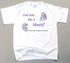 God Sent Me A Mastiff T-Shirt (170-0005-296)