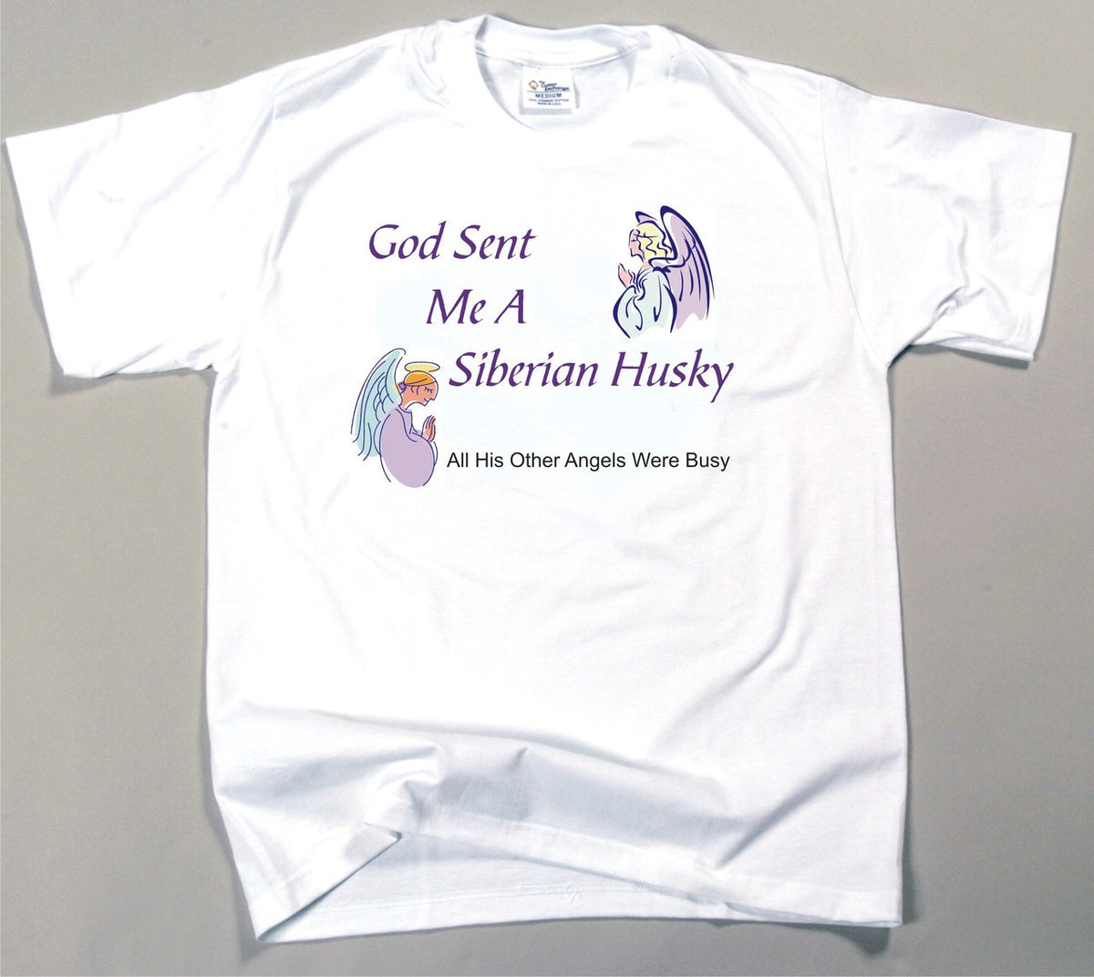 God Sent Me A Siberian Husky T-Shirt (170-0005-374)