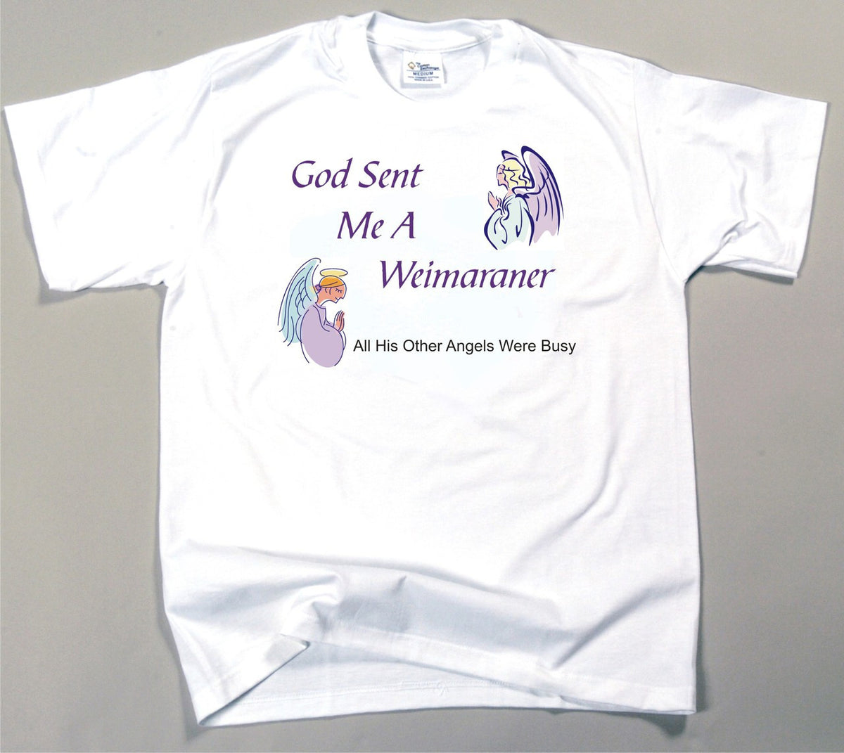 God Sent Me A Weimaraner T-Shirt (170-0005-402)