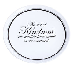Elegant Black Ink Personalizable Platter, No act of Kindness no matter how small is ever wasted (3CHR5211D)